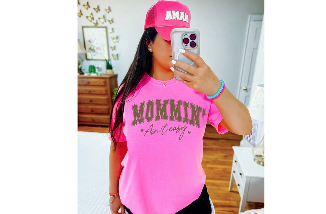 Mommin’ ain’t easy